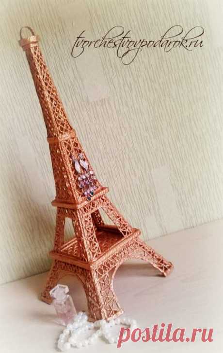 Эйфелева башня - символ Парижа у себя дома! - Творчество в подарок