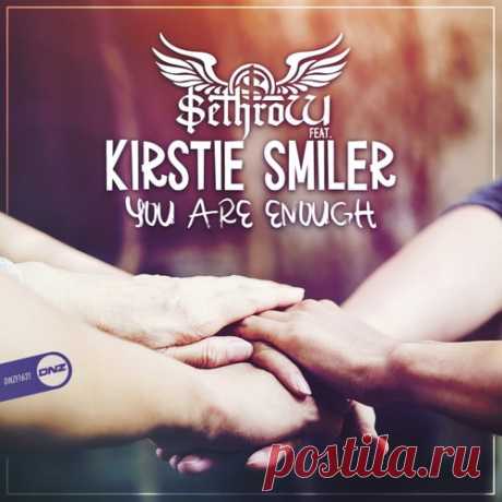 Sethrow - You Are Enough (feat. Kirstie Smiler) [DNZ Records]