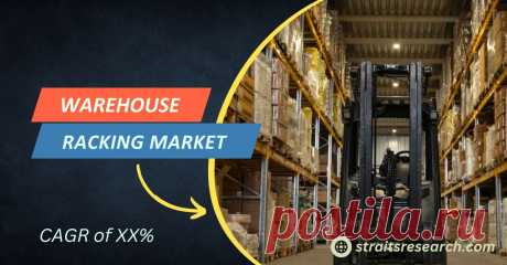 Warehouse Racking Market Size, Growth to 2026
Racking systems help the warehouses of manufacturing facilities, retail centers, and distribution centers.
