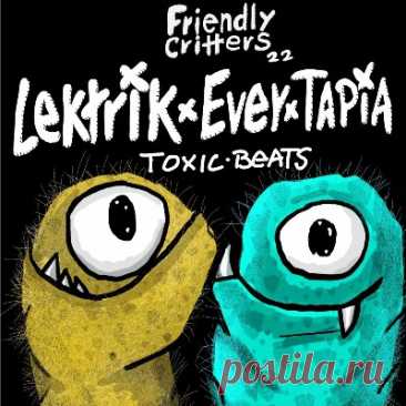 LEKTRK, Ever Tapia – Toxic Beats