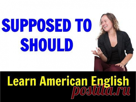 What is the Difference Between Supposed to and Should -- Learn American English