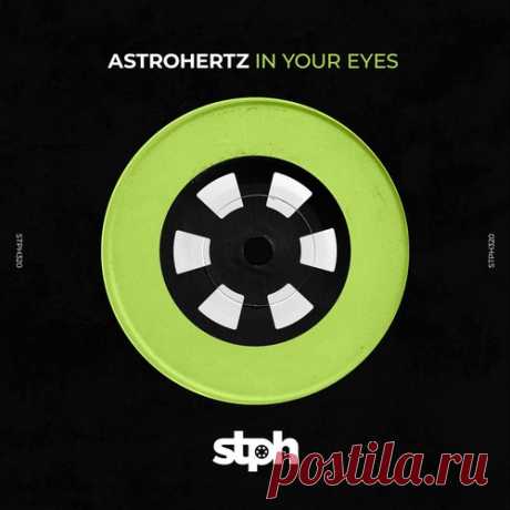 AstroHertz, AUSMAX – In Your Eyes [STPH320]