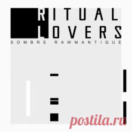 Ritual Lovers - Sombre Rawmantique (2024) [EP] Artist: Ritual Lovers Album: Sombre Rawmantique Year: 2024 Country: Ukraine Style: Darkwave, Coldwave