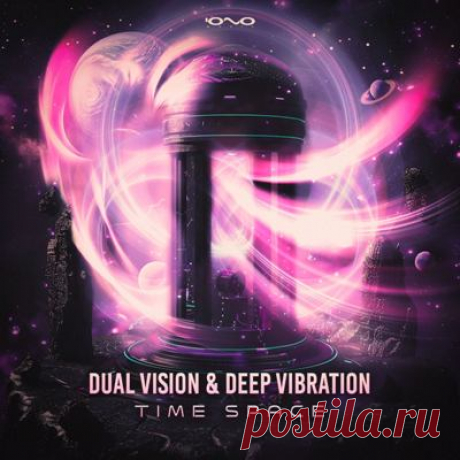 Dual Vision, Deep Vibration – Time Space