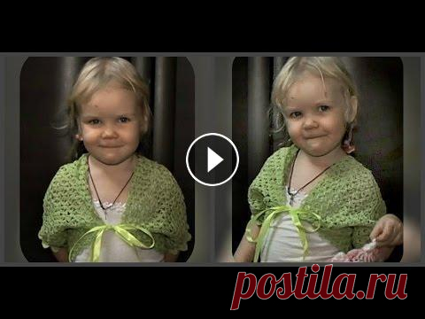 болеро крючком на девочку 3 -  4 лет, вязание крючком болеро крючком на девочку 3 - 4 лет, вязание крючком...