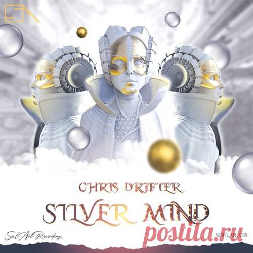 Chris Drifter – Silver Mind [SOULART038]