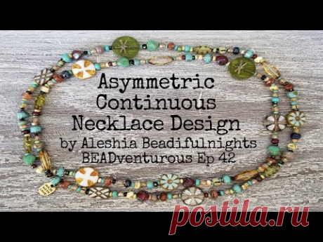 Asymmetric Continuous Necklace Design | BEADventurous Ep 42