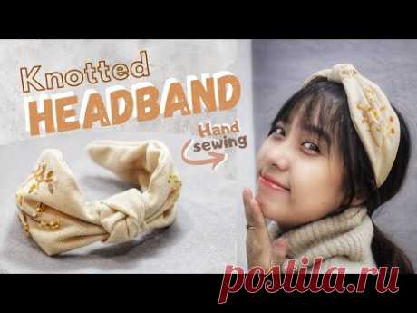 DIY Knotted Headband | Hand Sewing - Floral Embroidery - Vintage Style | Best Gift for Friend