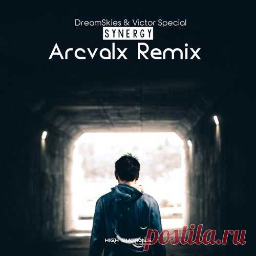 DreamSkies & Victor Special - Synergy (Arcvalx Remix) [High Emotions Recordings]