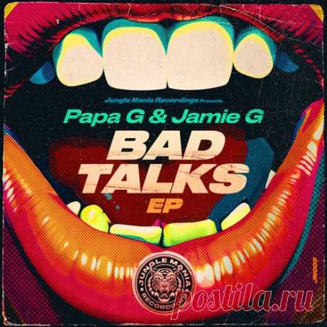 Papa Gee & Jamie G - Bad Talks [Jungle Mania Recordings]