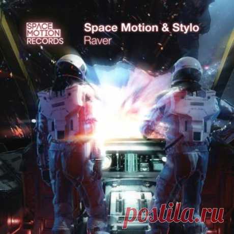 Space Motion &amp; Stylo – Raver - psytrancemix.com