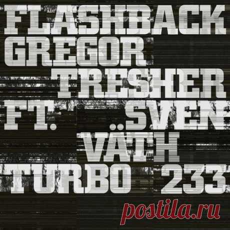 Download Sven Vath, Gregor Tresher - Flashback [TURBO233D] - Musicvibez Label Turbo Recordings Styles Techno (Peak Time / Driving), Electro (Classic / Detroit / Modern) Date 2024-05-17 Catalog # TURBO233D Length 13:26 Tracks 2