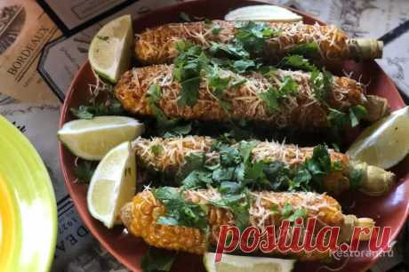 Готовим кукурузу помексикански элотес. Рецепты редактора.