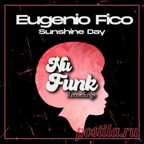 Eugenio Fico - Sunshine Day [Nu Funk]