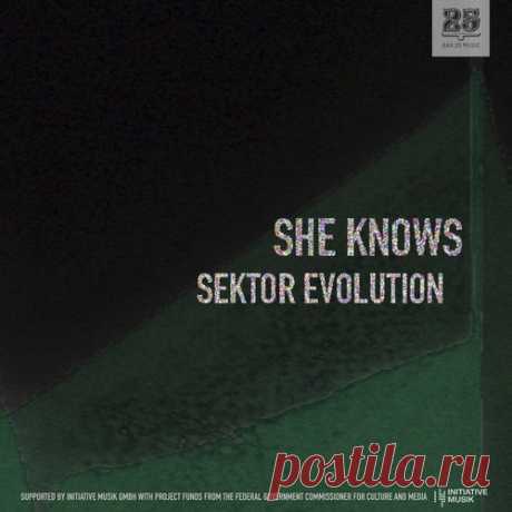 She Knows – Sektor Evolution [BAR25210B]