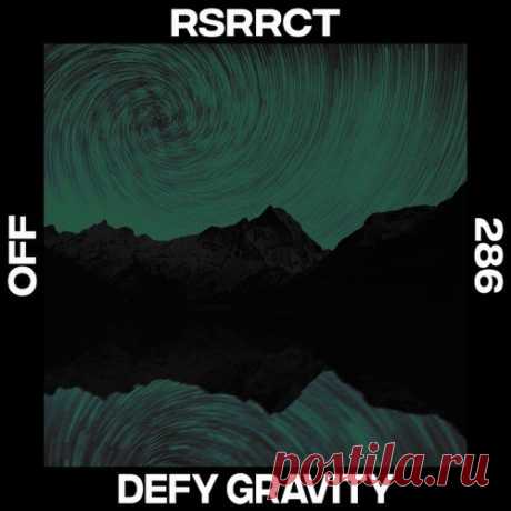 RSRRCT - Defy Gravity