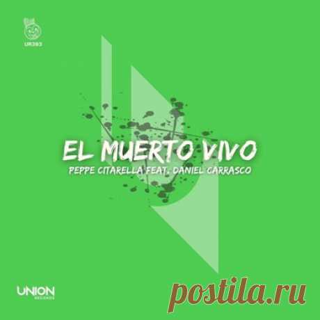 Peppe Citarella – El Muerto Vivo (feat. Daniel Carrasco) - psytrancemix.com