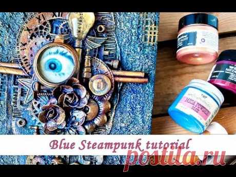 Blue Steampunk with Art Alchemy paints and Mica - mixed media tutorial