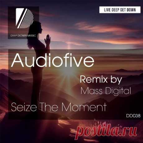 Audiofive – Seize the Moment