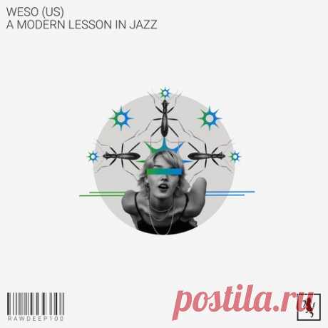 Weso (US) – A Modern Lesson In Jazz [RAWDEEP100] Sharing-DB.club