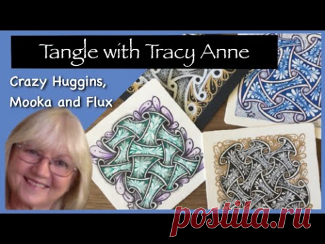 Tangle with Tracy Anne  -  CRAZY HUGGINS, MOOKA and FLUX