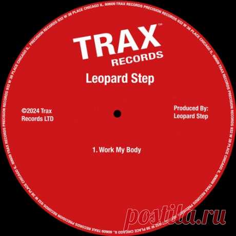 Leopard Step - Work My Body [Trax Records]