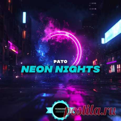 Pato - Neon Nights [Yeiskomp Records]
