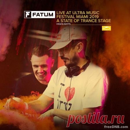 Fatum — Live at Ultra Music Festival Miami 2019 (A State of Trance Stage) (Highlights) - 17 April 2022 - EDM TITAN TORRENT UK ONLY BEST MP3 FOR FREE IN 320Kbps (Скачать Музыку бесплатно).