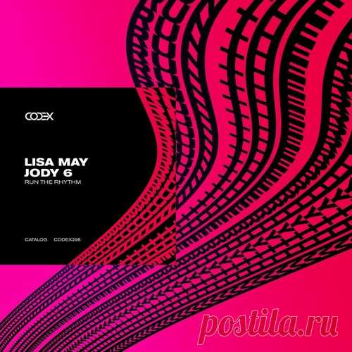 Lisa May (AUS), Jody 6 – Run the Rhythm [CODEX298] - HypeDJ.top