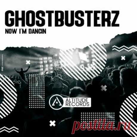 Ghostbusterz – Now I’m Dancin - FLAC Music