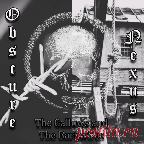 Obscure Nexus - The Gallows &amp; The Barbwires (2023) 320kbps / FLAC