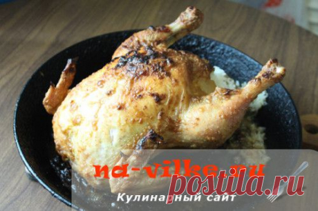 Целая курица в духовке, начиненная рисом - рецепт с фото