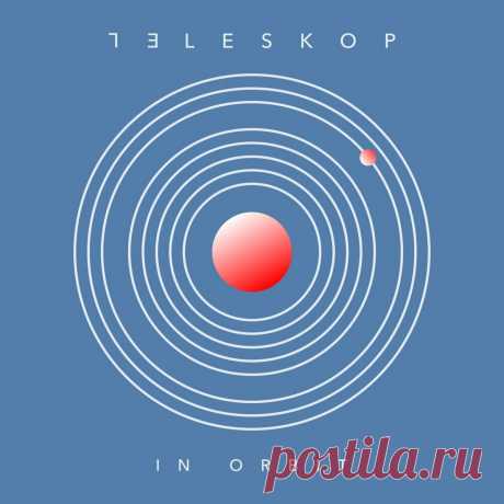Teleskop - In Orbit (EP) (2024) 320kbps / FLAC