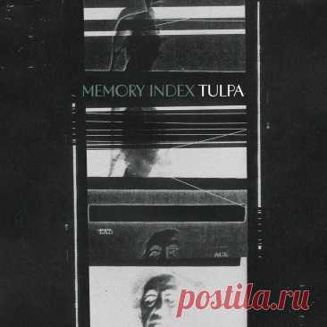 Memory Index - Tulpa (Single) (2025) 320kbps / FLAC