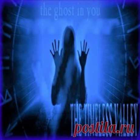 The Timeless Valley - The Ghost In You (2023) [Single] Artist: The Timeless Valley Album: The Ghost In You Year: 2023 Country: Germany Style: Gothic Rock