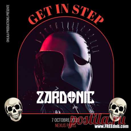 ZARDONIC — Get In Step (07/10/2023 NEXUS Paris, France) (Live DJ Set) Download free!