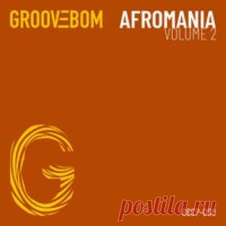 VA - Afromania - Volume 2 [Groovebom Records] - HOUSEFTP