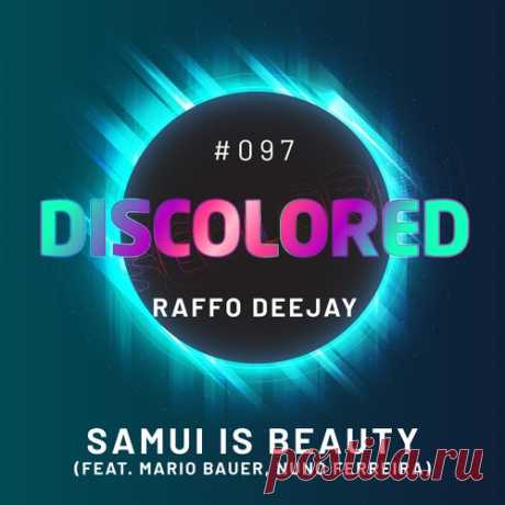 Raffo Deejay - Samui Is Beauty (feat. Mario Bauer & Nuno Ferreira) [Discolored]