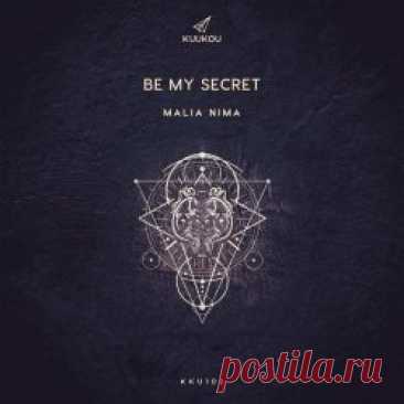 Malia Nima - Be My Secret (2024) [Single] Artist: Malia Nima Album: Be My Secret Year: 2024 Country: Germany Style: Industrial, Techno, Electro