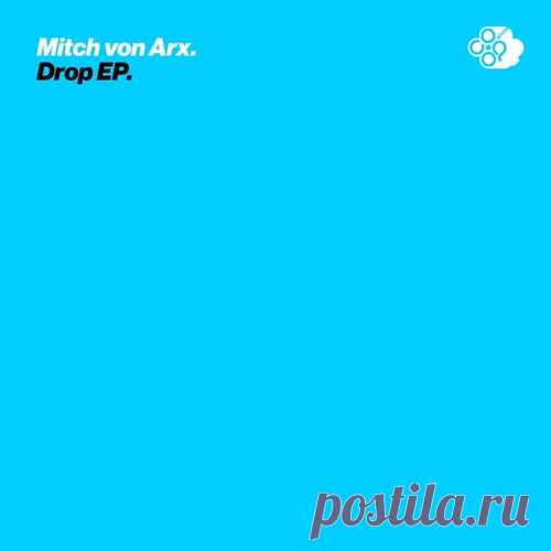 Mitch von Arx - Drop [CoOp Presents]
