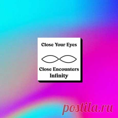 Close Encounters – Infinity - FLAC Music