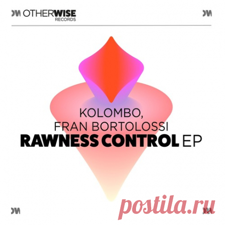Kolombo, Fran Bortolossi – Rawness Control [OWR039E]