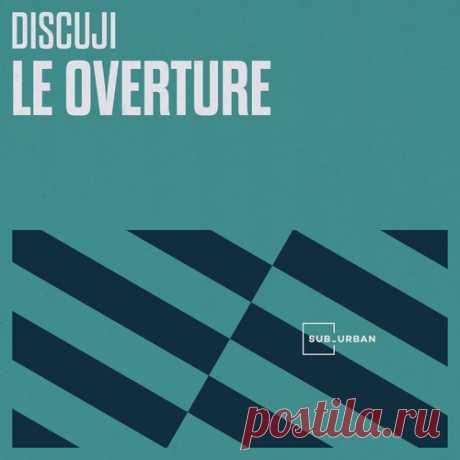 Discuji – Le Overture EP [SU104]