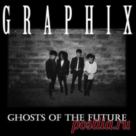 Graphix - Ghosts Of The Future (2023) Artist: Graphix Album: Ghosts Of The Future Year: 2023 Country: UK Style: Post-Punk, Gothic Rock