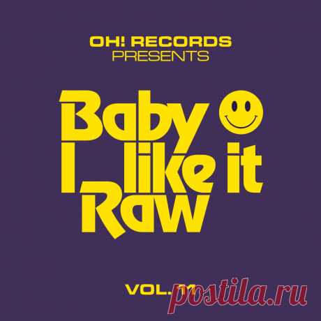 VA - Oh! Baby I Like It Raw, Vol. 11 OHRC011 » MinimalFreaks.co