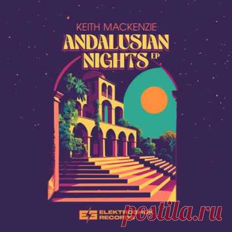 Keith MacKenzie – Andalusian Nights EP