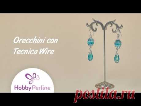 Come realizzare orecchini con la Tecnica Wire | TUTORIAL - HobbyPerline.com