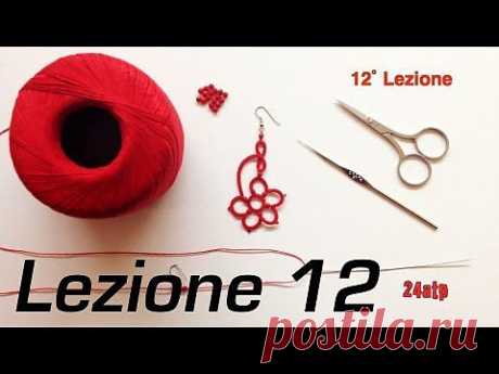 Chiacchierino Ad Ago - 12˚ Lezione Orecchino a Fiore Bijoux - Tutorial Come Fare Tatting - YouTube