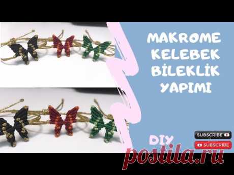 Makrome kelebek bileklik yapımı/kelebek makrome/butterfly macrame bracelet/dıy/ kendin yap bileklik - YouTube