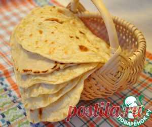Мексиканская тортилья - кулинарный рецепт